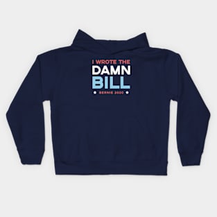 I Wrote The Damn Bill Kids Hoodie